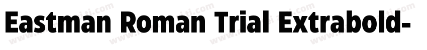 Eastman Roman Trial Extrabold字体转换
